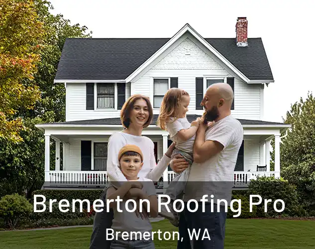  Bremerton Roofing Pro Bremerton, WA