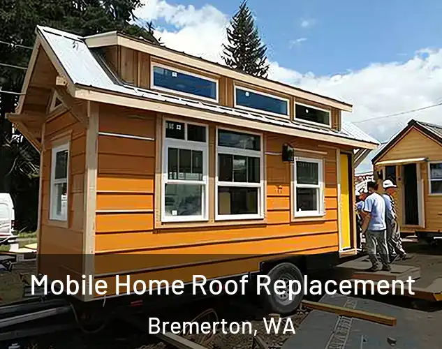  Mobile Home Roof Replacement Bremerton, WA