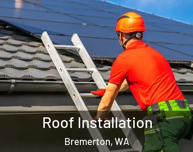  Roof Installation Bremerton, WA