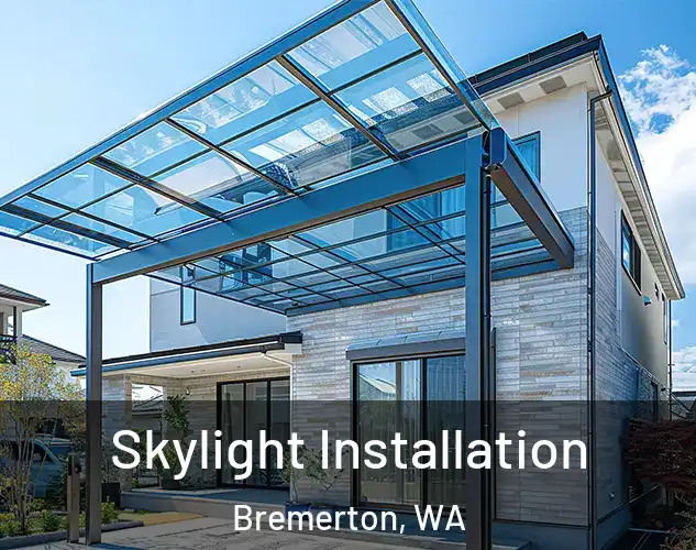  Skylight Installation Bremerton, WA