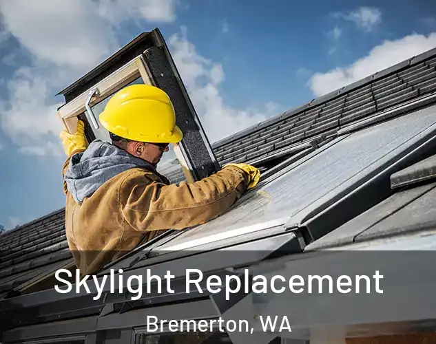  Skylight Replacement Bremerton, WA