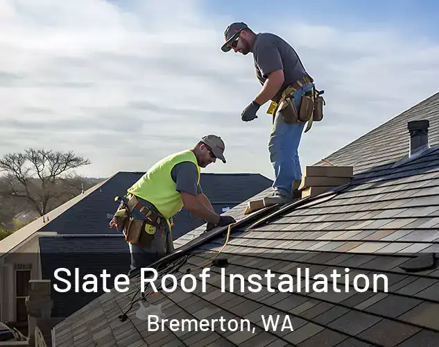  Slate Roof Installation Bremerton, WA
