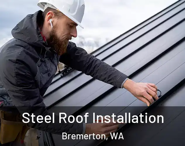  Steel Roof Installation Bremerton, WA